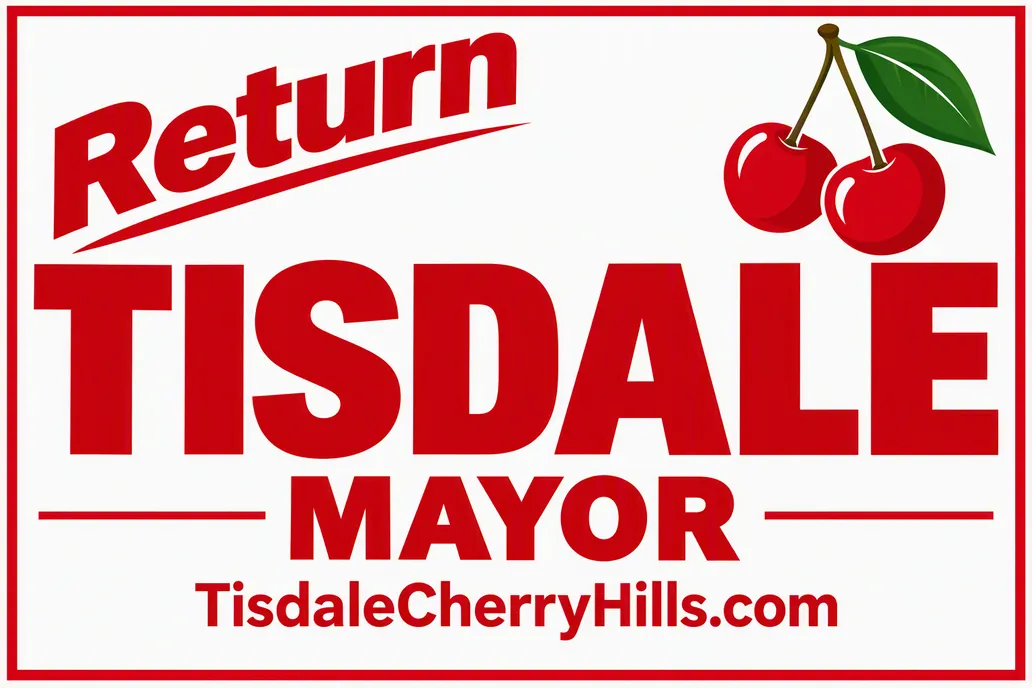 Doug Tisdale yard sign: Return Tisdale Mayor, TisdaleCherryHills.com, with red lettering and cherries